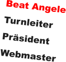 Beat Angele Turnleiter Präsident Webmaster